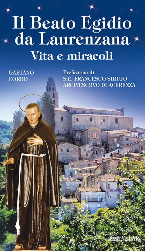 Il beato Egidio da Laurenzana. Vita e miracoli