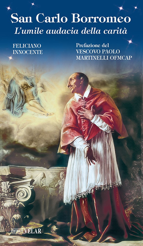 San Carlo Borromeo. L'umile audacia della carità