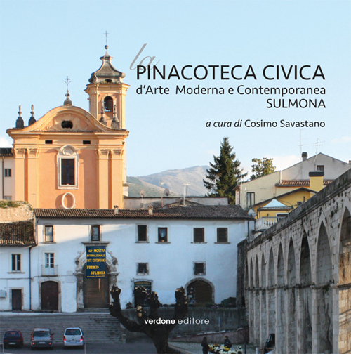 La Pinacoteca Civica d'Arte Moderna e Contemporanea. Sulmona