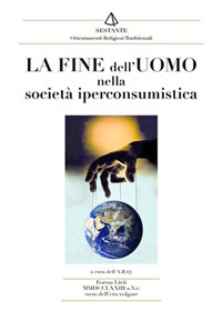 La fine dell'uomo nella società iperconsumistica