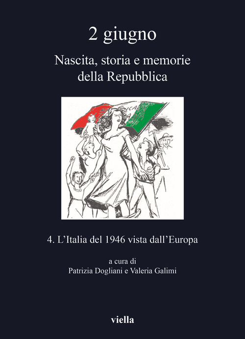 2 giugno. Nascita, storia e memorie della Repubblica