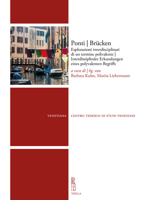Ponti Brücken. Esplorazioni interdisciplinari di un termine polivalente-Interdisziplinäre Erkundungen eines polyvalenten Begriffs