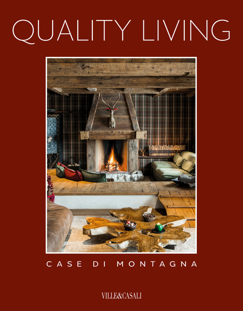 Quality living. Case di montagna