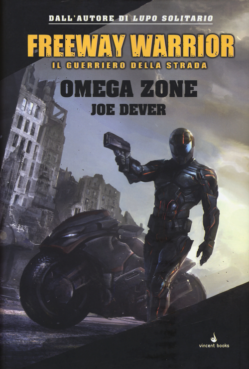 Omega Zone. Freeway Warrior il guerriero della strada