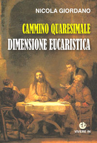 Cammino quaresimale dimensione eucaristica