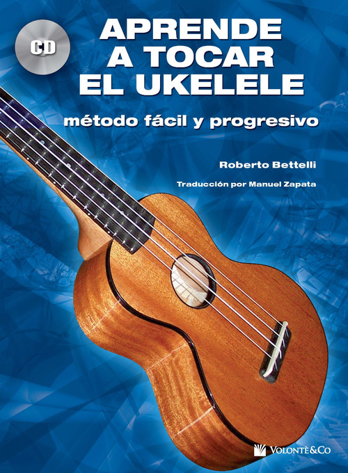 Aprende a tocar el ukelele. Método fácil y progresivo