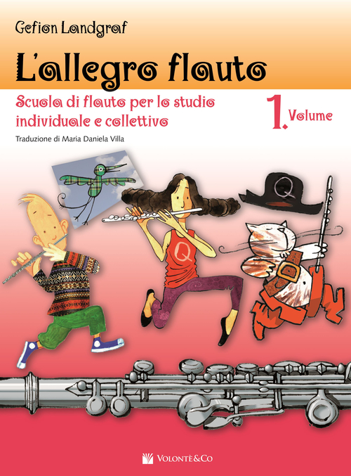 L'allegro flauto. Scuola di flauto per lo studio individuale e collettivo
