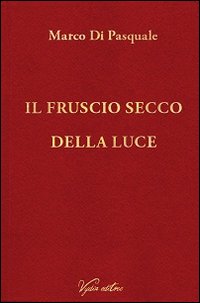 Il fruscio secco della luce