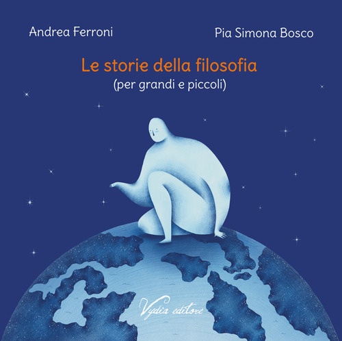 Le storie della filosofia (per grandi e piccoli)