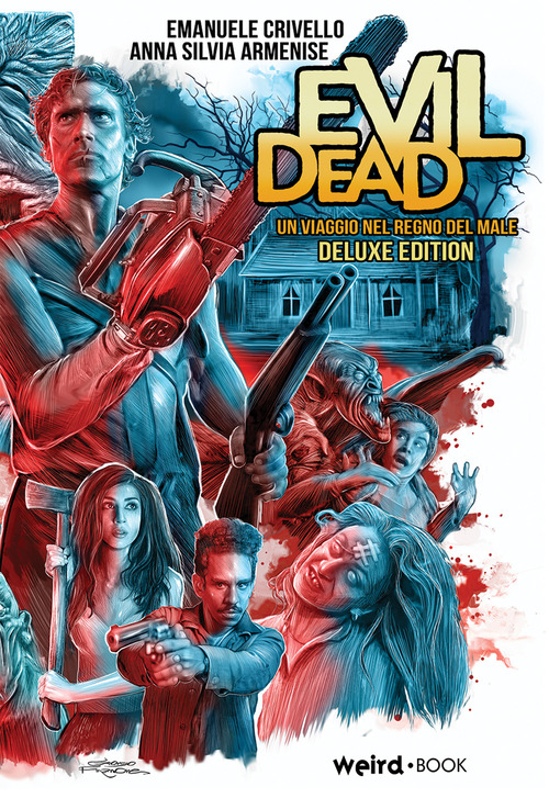 Evil Dead. Un viaggio nel regno del male. Ediz. deluxe