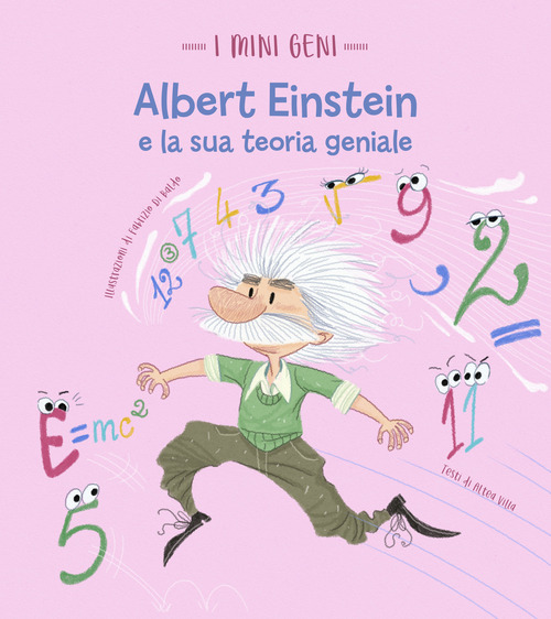 Albert Einstein e la sua teoria geniale. I mini geni