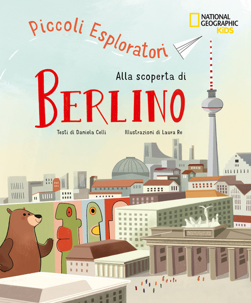 Alla scoperta di Berlino. Piccoli esploratori
