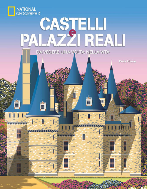 Castelli e palazzi reali da vedere una volta nella vita