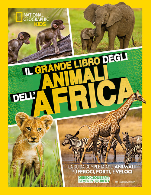 Il grande libro degli animali dell'Africa