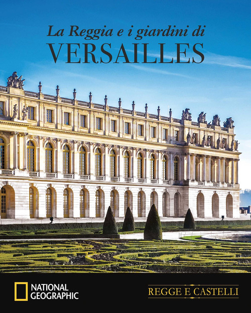 La Reggia e i Giardini di Versailles