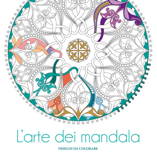 L'arte dei mandala. Disegni da colorare