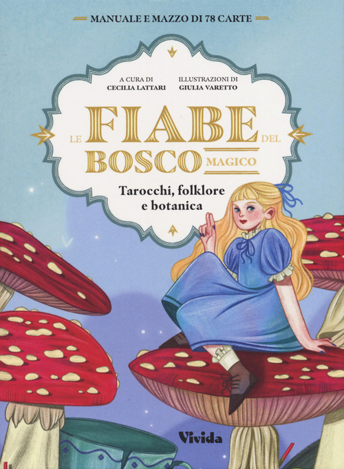 Le fiabe del bosco magico. Tarocchi, folklore e botanica