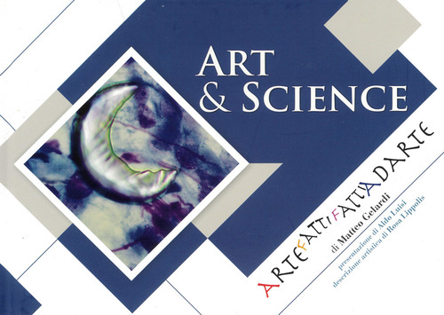 Art & Science. ArtefattiFattiFattiAdArte