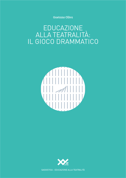 Educazione alla teatralità. Il gioco drammatico