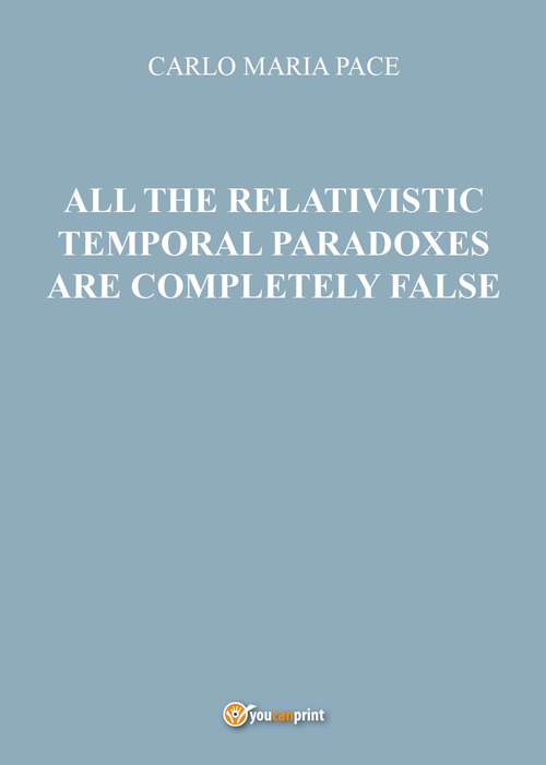 All the relativistic temporal paradoxes are completely false