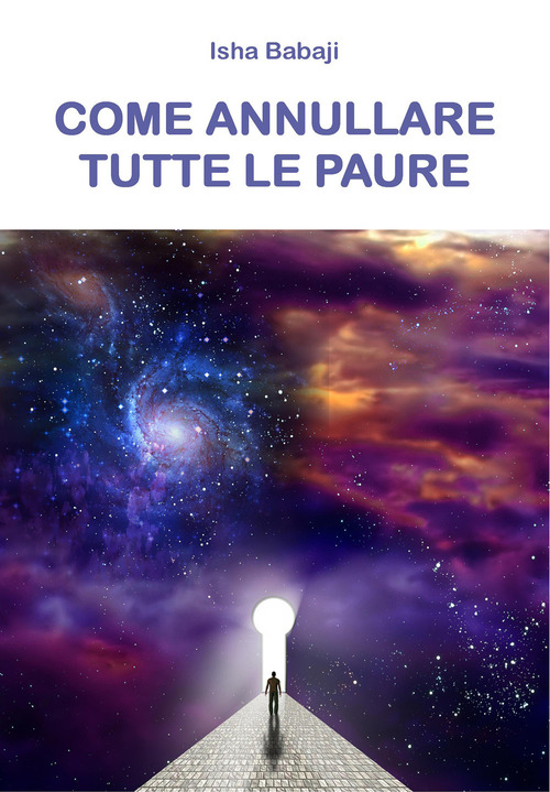 Come annullare tutte le paure