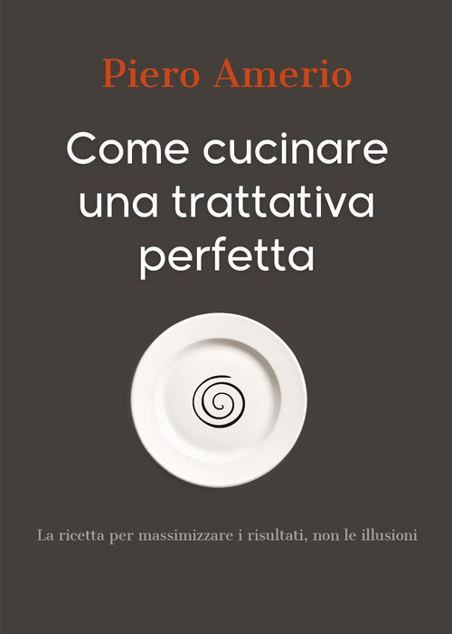 Come cucinare una trattativa perfetta