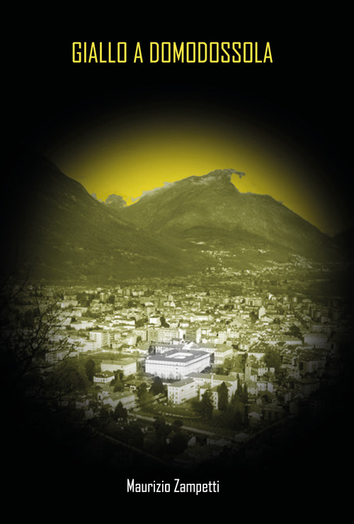 Giallo a Domodossola