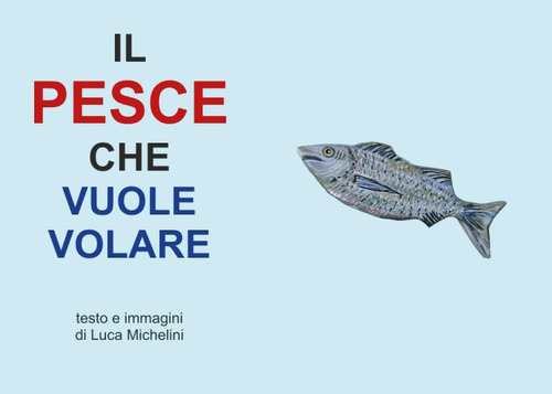Il pesce che vuole volare