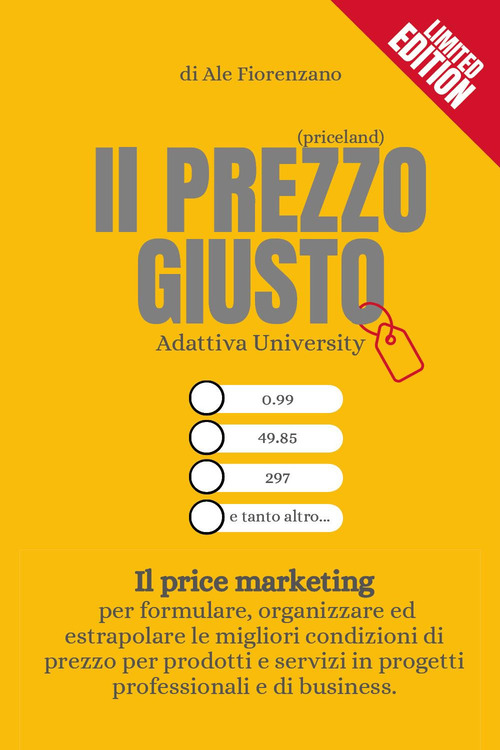 Il prezzo giusto. (Priceland). Il price marketing
