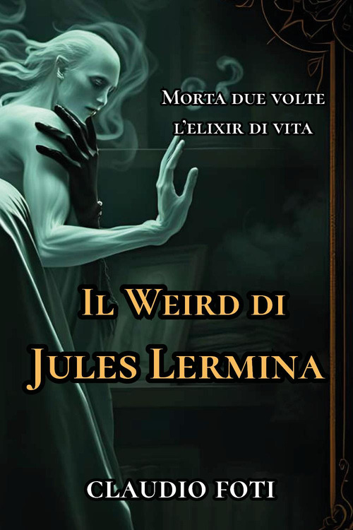Il Weird di Jules Lermina