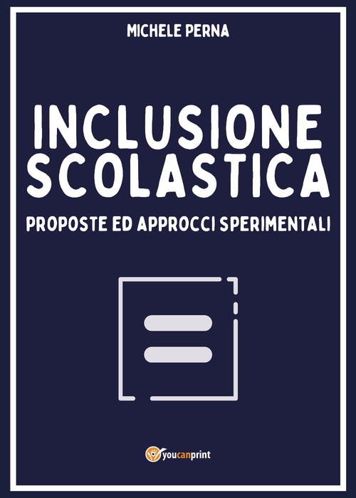 Inclusione scolastica: proposte ed approcci sperimentali