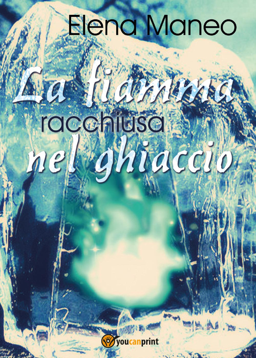 La fiamma racchiusa nel ghiaccio