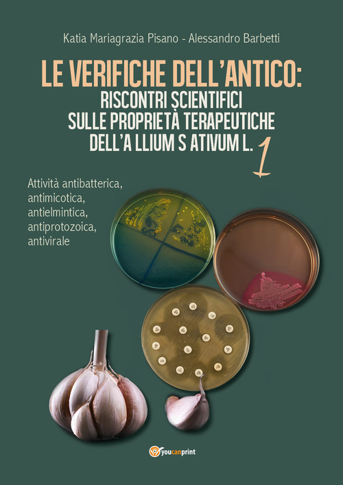 Le verifiche dell'antico: riscontri scientifici sulle proprietà terapeutiche dell'Allium sativum