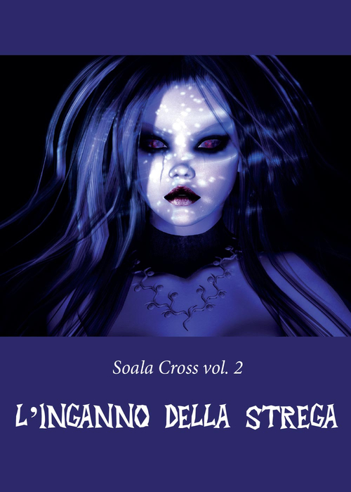 L'inganno della strega. Soala Cross