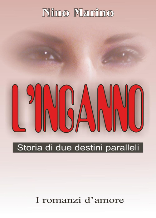 L'inganno. Storia di due destini paralleli