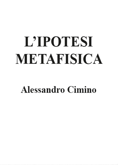 L'ipotesi metafisica