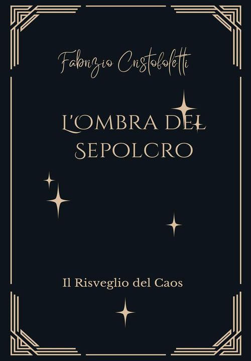 L'ombra del sepolcro. Il risveglio del caos