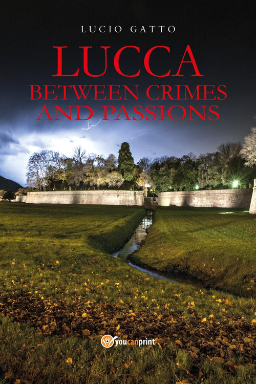 Lucca between crimes and passions