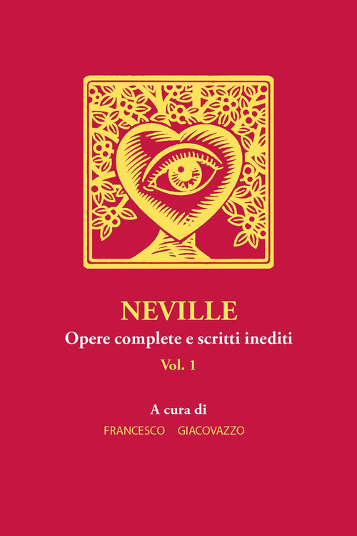 Neville. Opere complete e scritti inediti