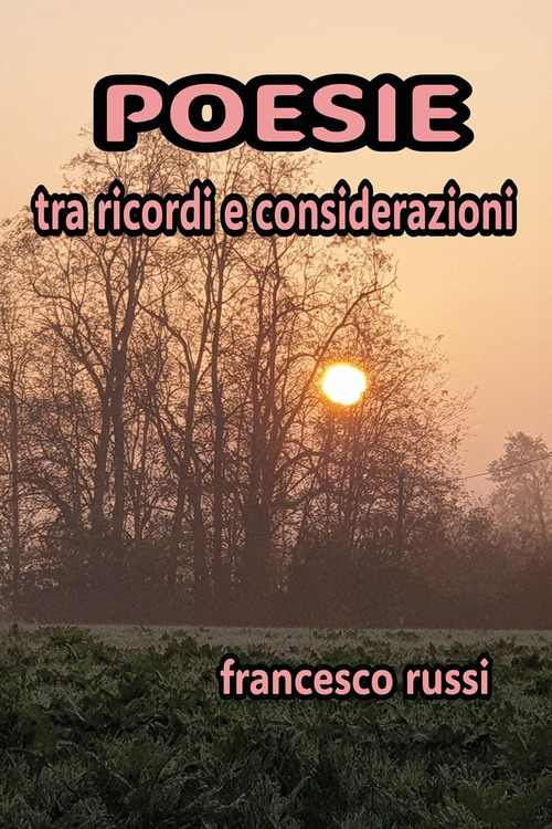Poesie tra ricordi e considerazioni