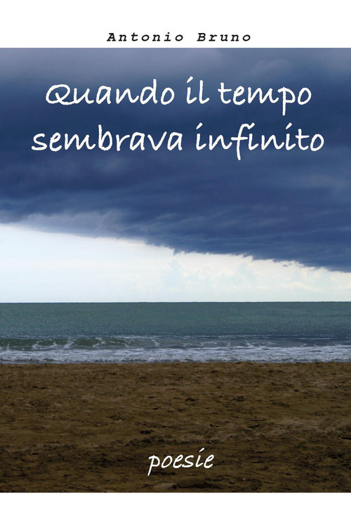 Quando il tempo sembrava infinito