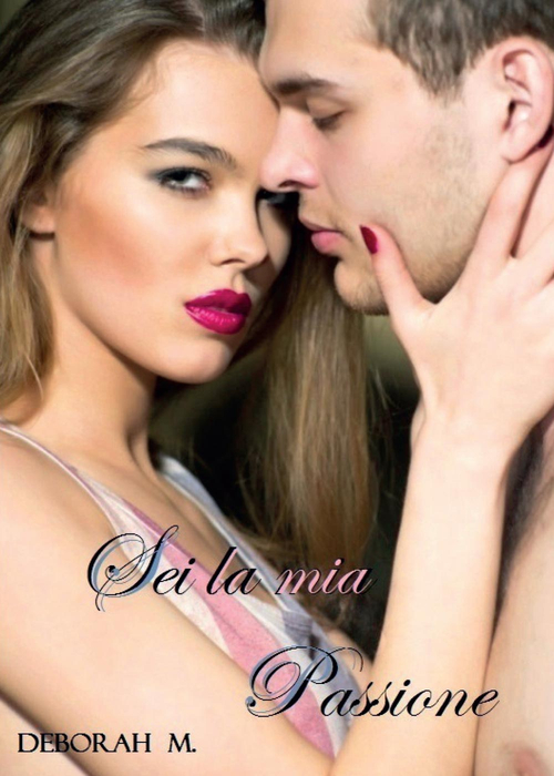 Sei la mia passione