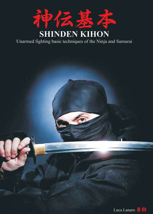 Shinden kihon. Unarmed fighting basic techniques of the ninja and samurai