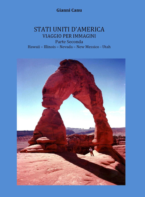 Stati Uniti d'America. Viaggio per immagini