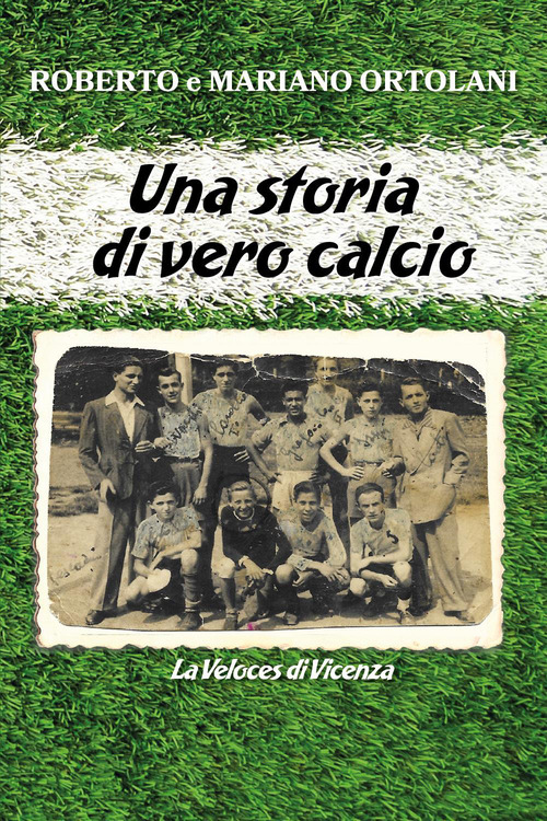 Una storia di vero calcio