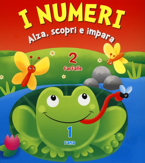 I numeri. Alza, scopri e impara