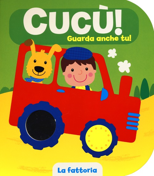 La fattoria. Cucù! Guarda anche tu!