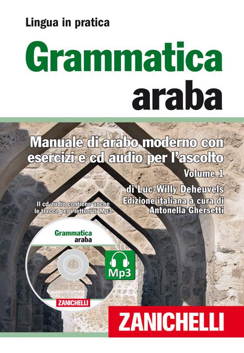 Grammatica araba. Manuale di arabo moderno con esercizi e CD Audio per l'ascolto