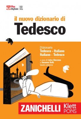 Il nuovo dizionario di tedesco. Dizionario tedesco-italiano italiano-tedesco