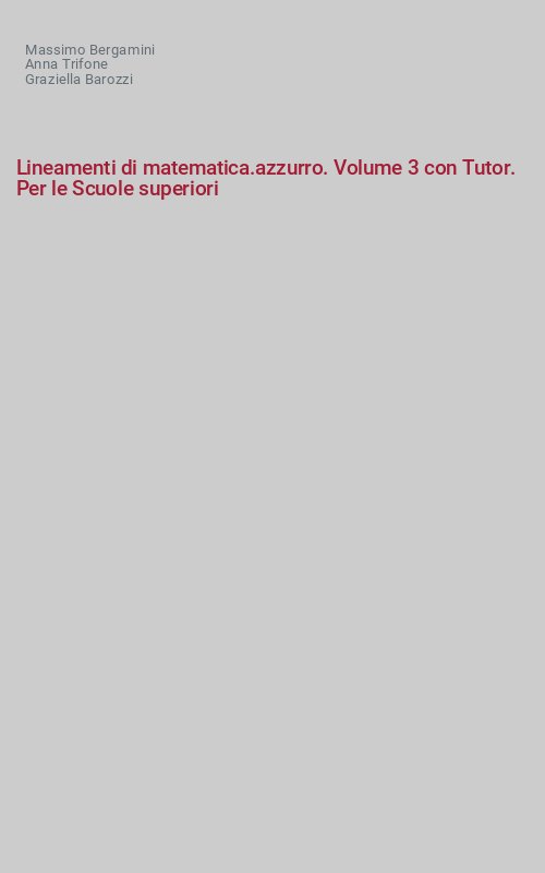Lineamenti di matematica.azzurro. Volume 3 con Tutor. Per le Scuole superiori